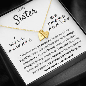 TO MY SISTER "THERE FOR YOU - BRAVER" CUSTOM NAME INITIALS ENGRAVING HEARTS NECKLACE GIFT SET - ON CLOUD NINE GIFTS