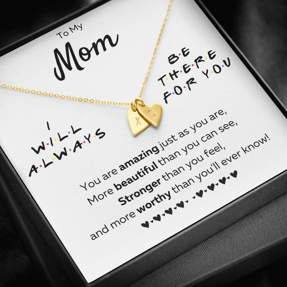 TO MY MOM "THERE FOR YOU - JUST AS YOU ARE" CUSTOM NAME INITIALS ENGRAVING HEARTS NECKLACE GIFT SET - ON CLOUD NINE GIFTS