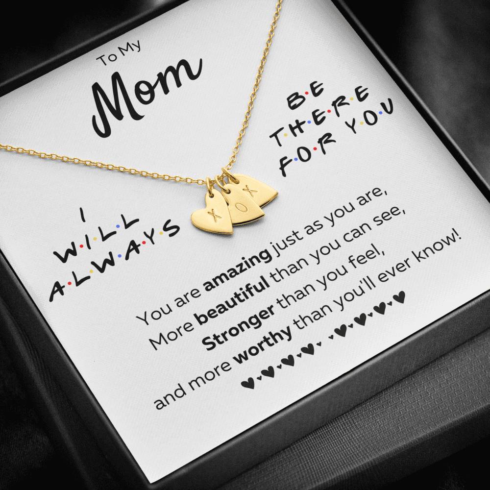 TO MY MOM "THERE FOR YOU - JUST AS YOU ARE" CUSTOM NAME INITIALS ENGRAVING HEARTS NECKLACE GIFT SET - ON CLOUD NINE GIFTS