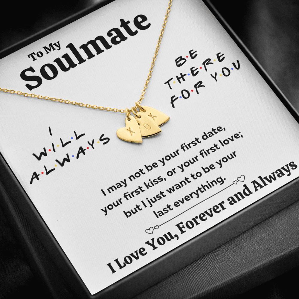 TO MY SOULMATE "THERE FOR YOU - LAST EVERYTHING" CUSTOM NAME INITIALS ENGRAVING HEARTS NECKLACE GIFT SET - ON CLOUD NINE GIFTS