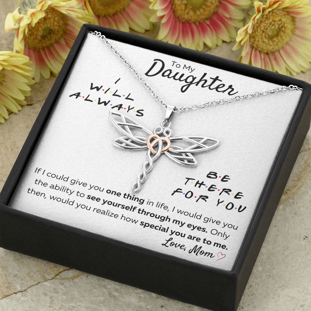 TO MY DAUGHTER FROM MOM "THERE FOR YOU - MY EYES" DRAGONFLY NECKLACE GIFT SET - ON CLOUD NINE GIFTS