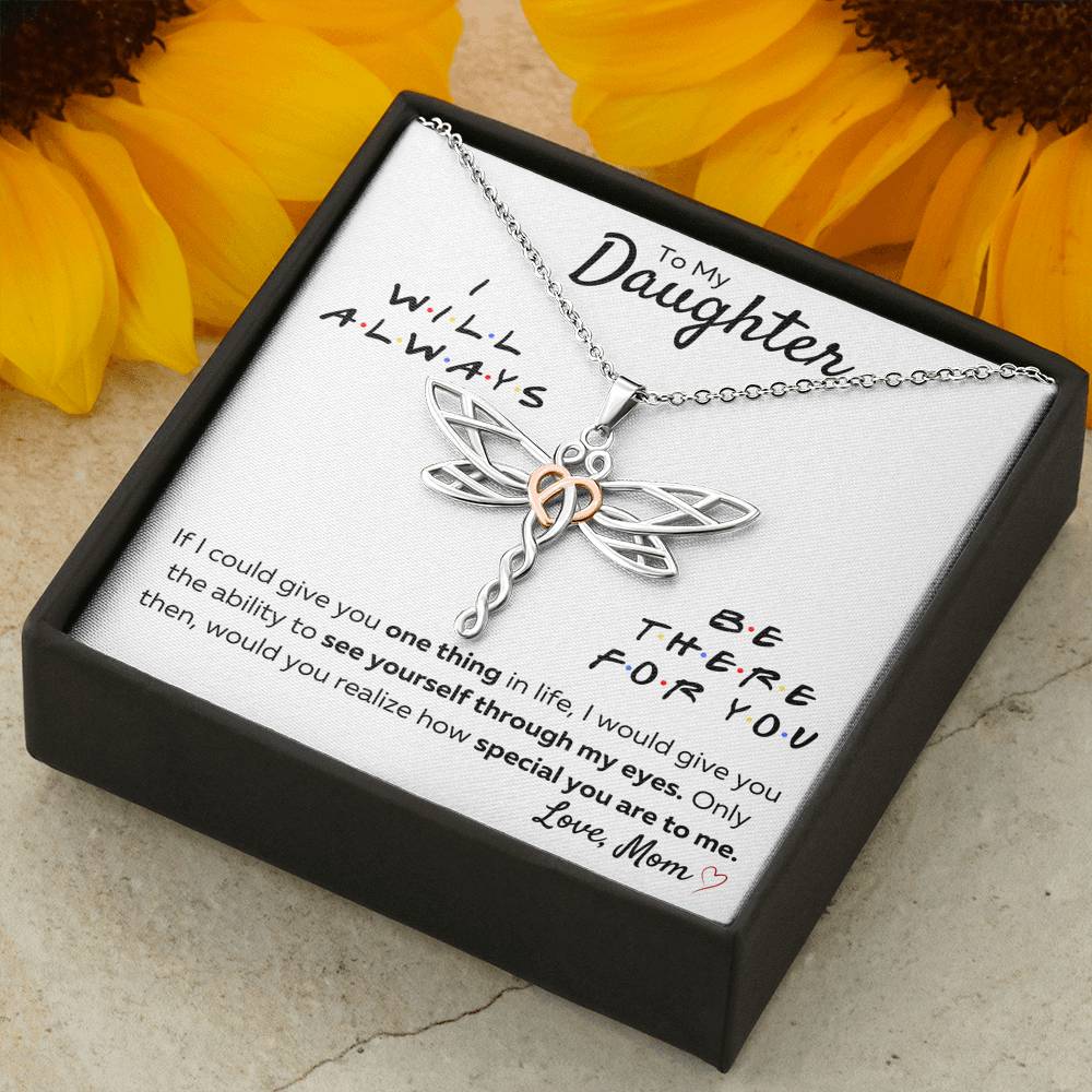 TO MY DAUGHTER FROM MOM "THERE FOR YOU - MY EYES" DRAGONFLY NECKLACE GIFT SET - ON CLOUD NINE GIFTS