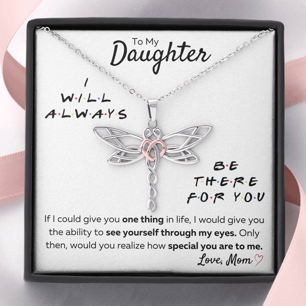 TO MY DAUGHTER FROM MOM "THERE FOR YOU - MY EYES" DRAGONFLY NECKLACE GIFT SET - ON CLOUD NINE GIFTS