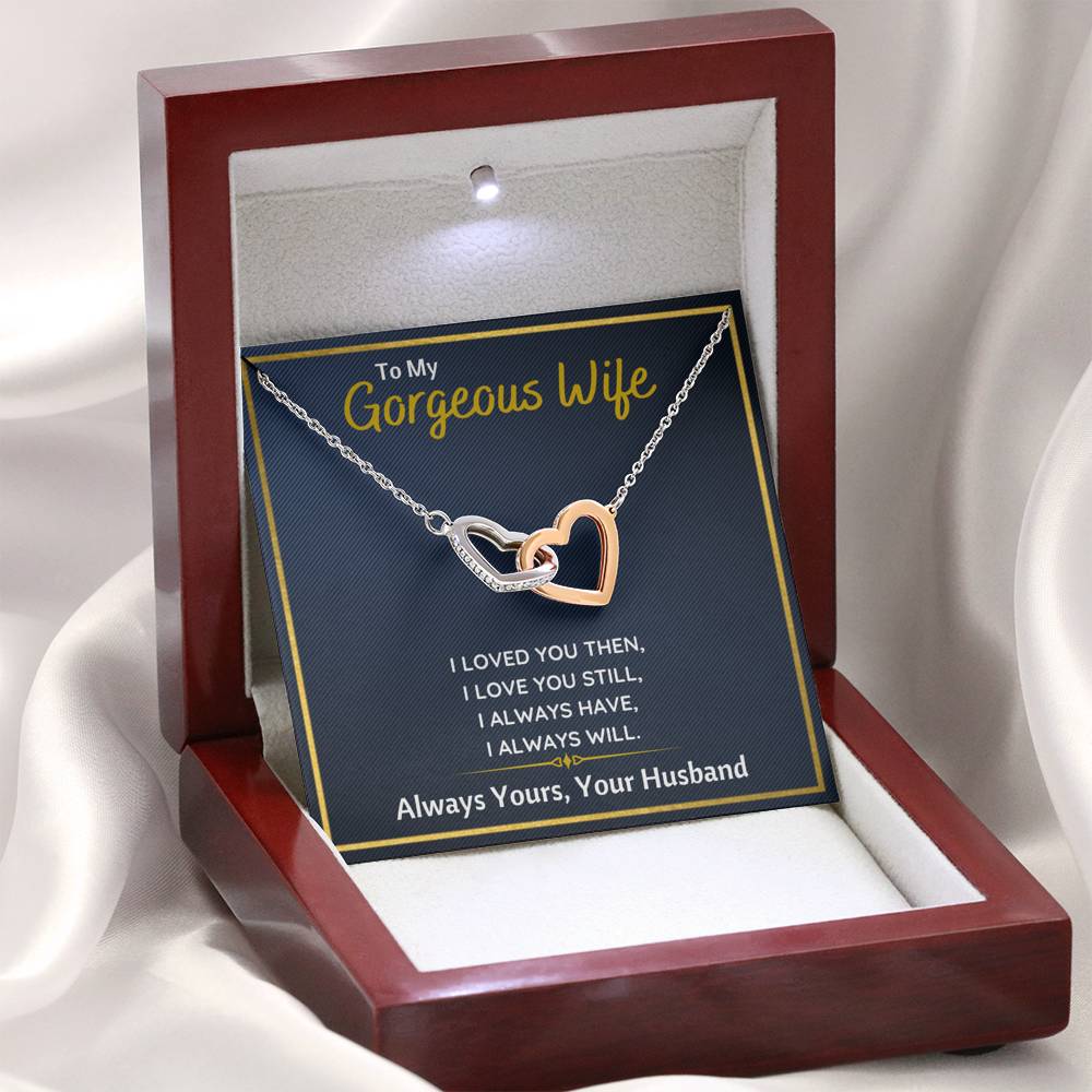 TO MY GORGEOUS WIFE "I LOVED YOU THEN" INTERLOCKING HEARTS NECKLACE GIFT SET - ON CLOUD NINE GIFTS