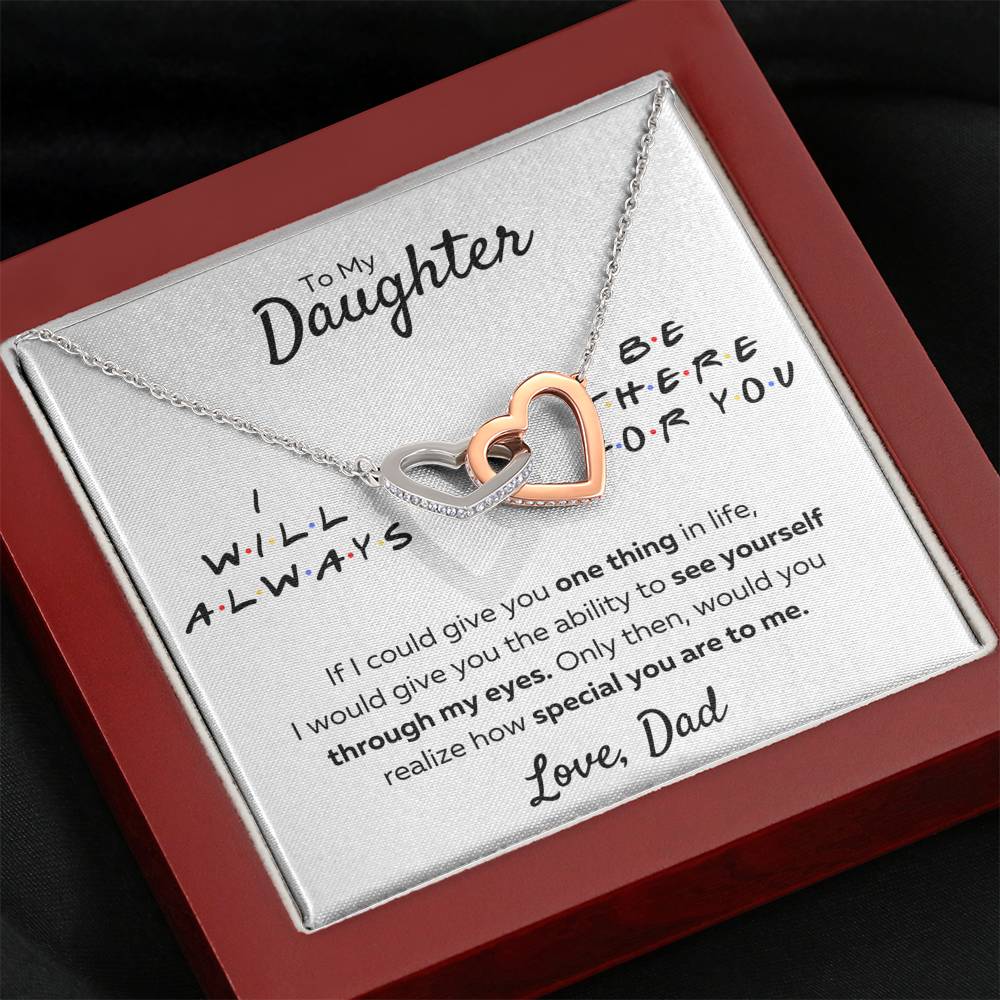 TO MY DAUGHTER FROM DAD "THERE FOR YOU - MY EYES" INTERLOCKING HEARTS NECKLACE GIFT SET - ON CLOUD NINE GIFTS