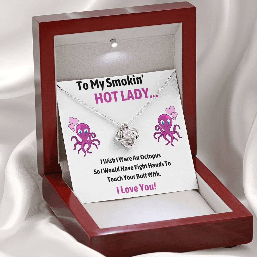 TO MY SMOKIN HOT LADY "OCTOPUS" LOVE KNOT NECKLACE GIFT SET - ON CLOUD NINE GIFTS