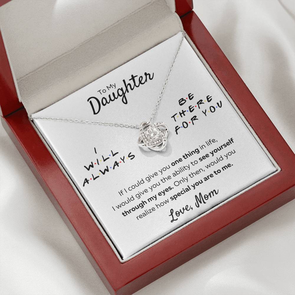 TO MY DAUGHTER FROM MOM "THERE FOR YOU - MY EYES" LOVE KNOT NECKLACE GIFT SET - ON CLOUD NINE GIFTS
