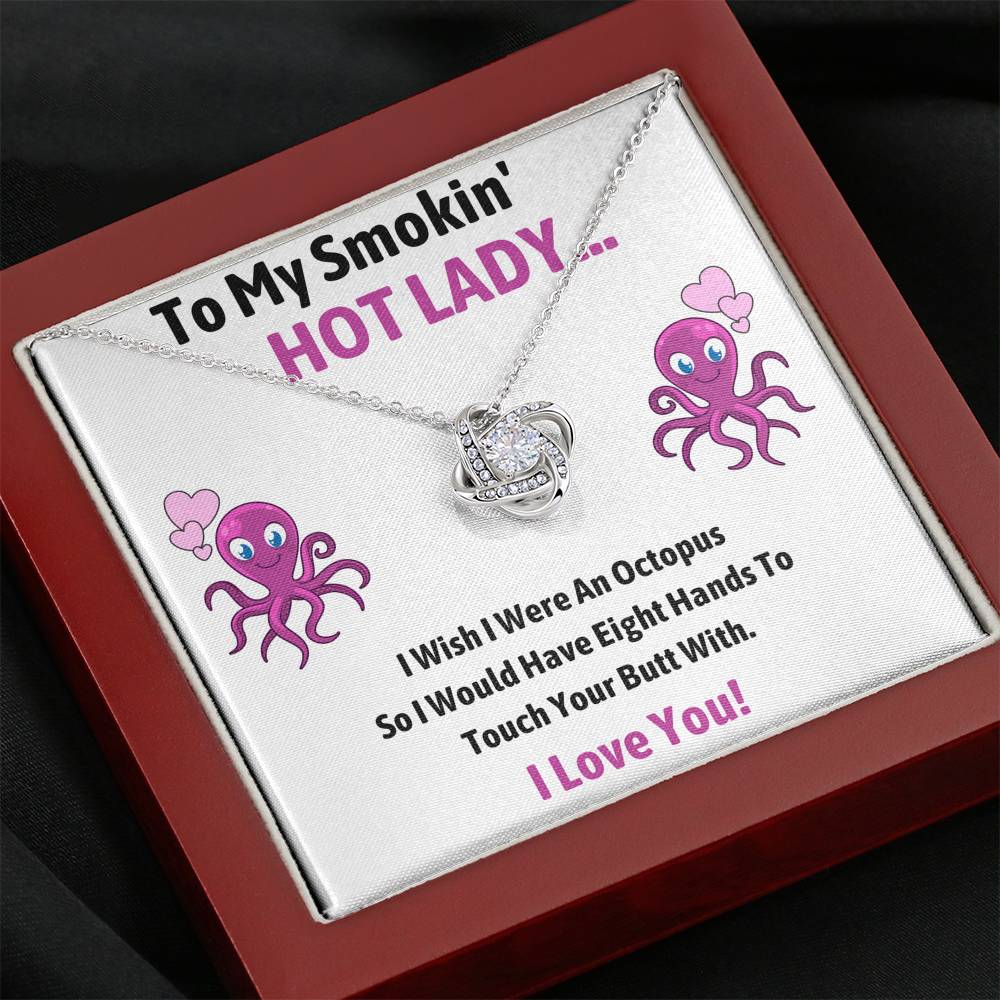 TO MY SMOKIN HOT LADY "OCTOPUS" LOVE KNOT NECKLACE GIFT SET - ON CLOUD NINE GIFTS
