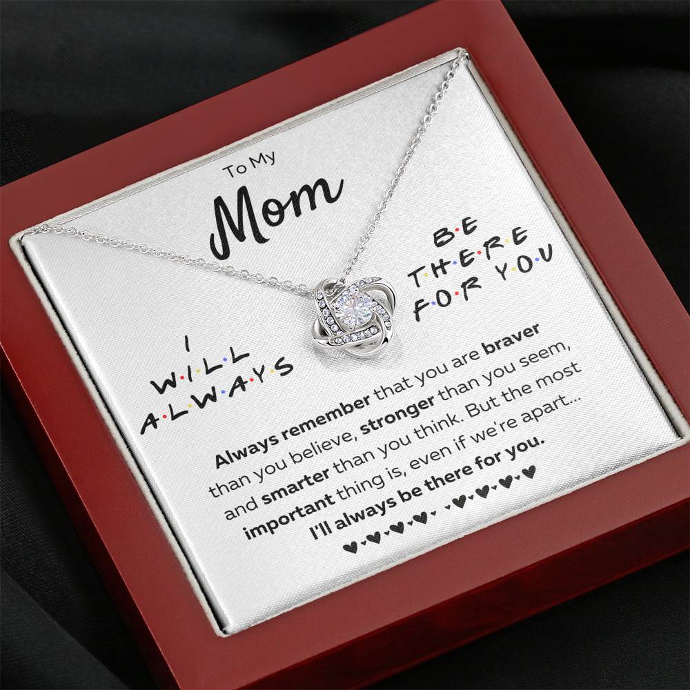TO MY MOM "THERE FOR YOU - BRAVER" LOVE KNOT NECKLACE GIFT SET - ON CLOUD NINE GIFTS