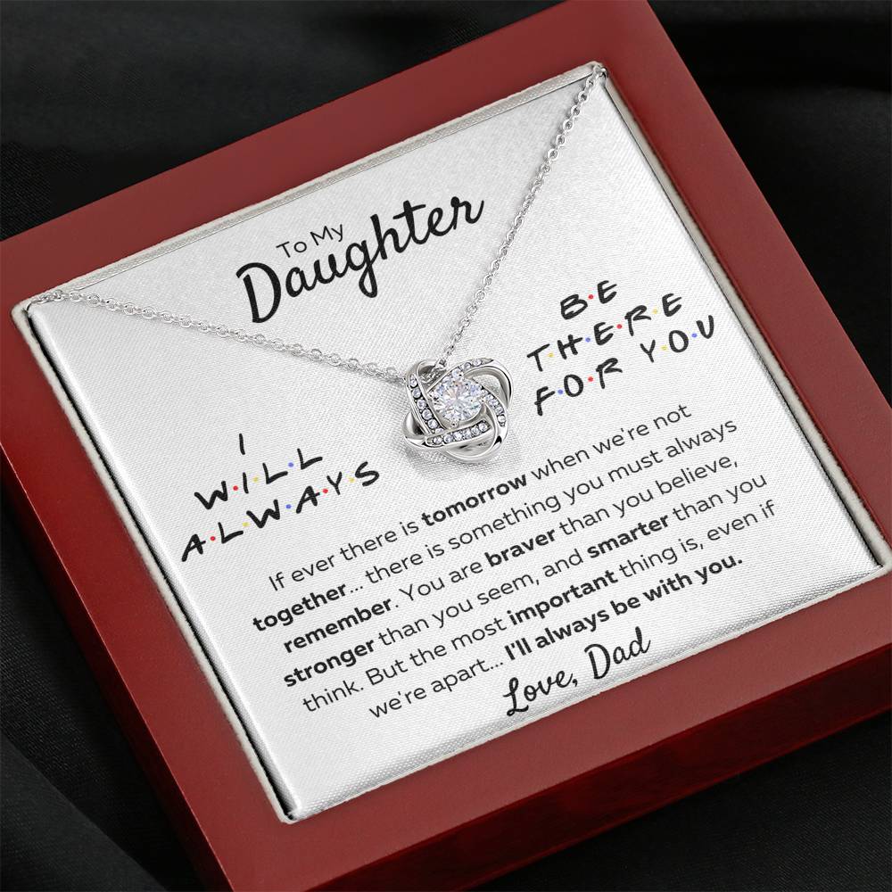 TO MY DAUGHTER FROM DAD "THERE FOR YOU - STRONGER THAN YOU SEEM" LOVE KNOT NECKLACE GIFT SET - ON CLOUD NINE GIFTS