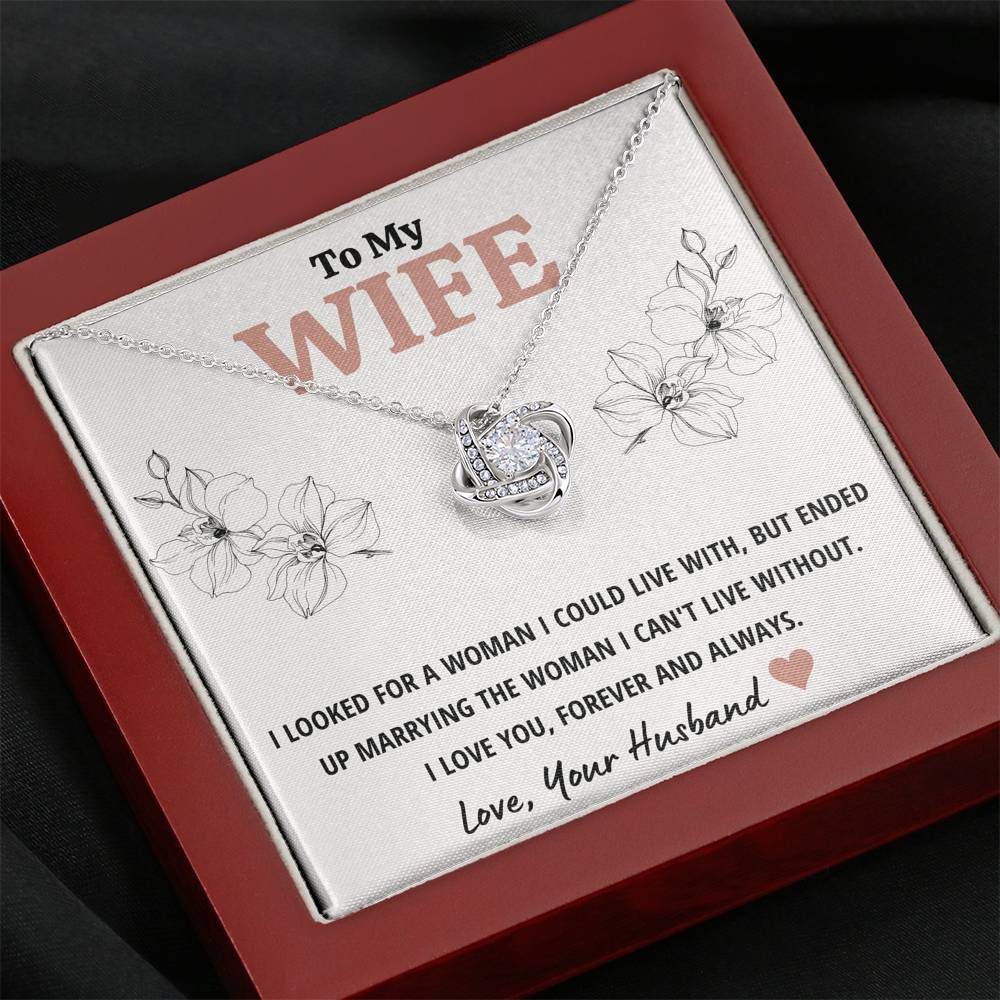 TO MY WIFE "CAN'T LIVE WITHOUT" LOVE KNOT NECKLACE GIFT SET - ON CLOUD NINE GIFTS