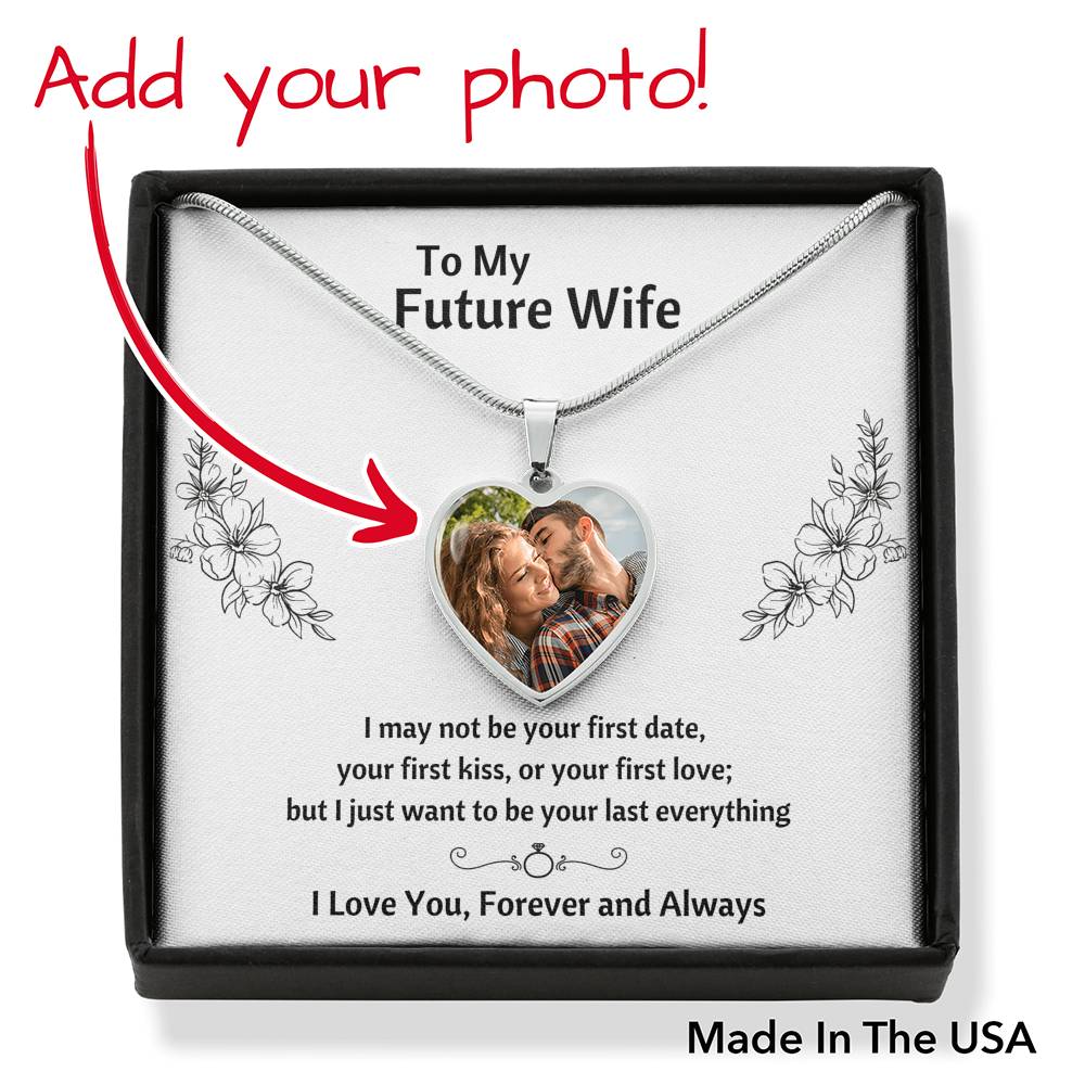 TO MY FUTURE WIFE "LAST EVERYTHING - FLOWERS" CUSTOM MADE HEART NECKLACE GIFT SET - ON CLOUD NINE GIFTS