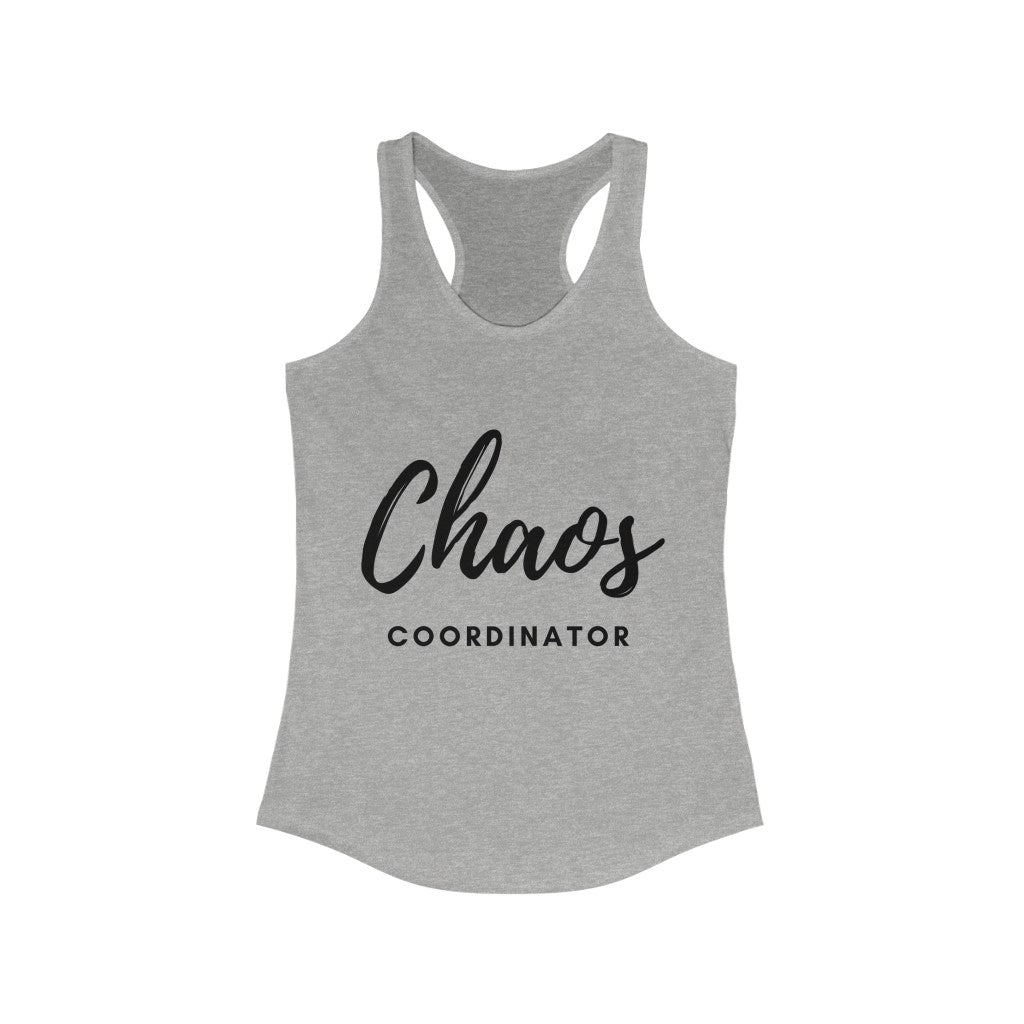 CHAOS COORDINATOR WOMEN RACERBACK TANK - ON CLOUD NINE GIFTS