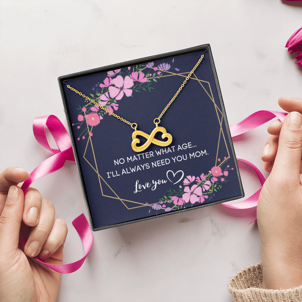 I WILL ALWAYS NEED YOU MOM INFINITY NECKLACE GIFT SET - ON CLOUD NINE GIFTS